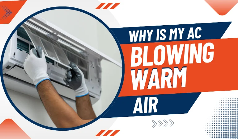 Why is My AC Blowing Warm Air.webp